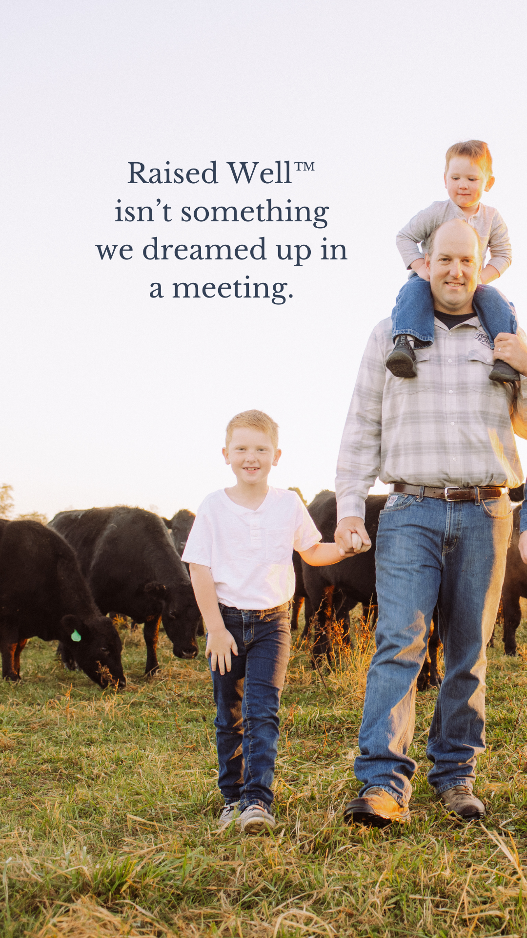 What “Raised Well™” Looks Like on Our Farm